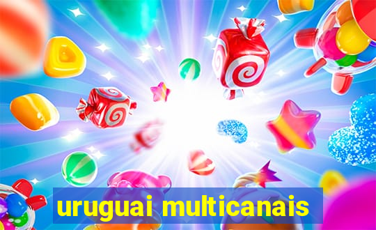 uruguai multicanais